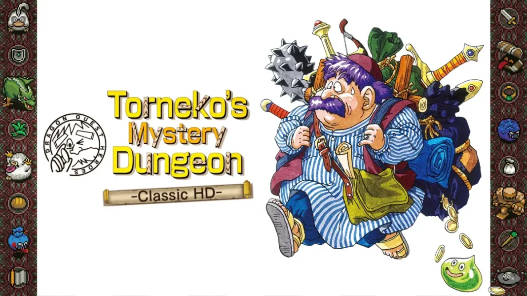 Dragon Quest Heroes: Torneko's Mystery Dungeon -Classic HD- Dragon Quest Heroes: Torneko's Mystery Dungeon -Classic HD-